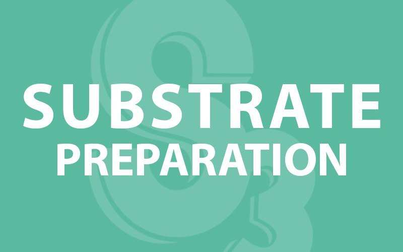 Substrate Preparation Products